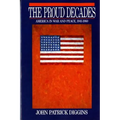 Proud Decades: America in War and Peace, 1941-1960 (Revised) - Paperback