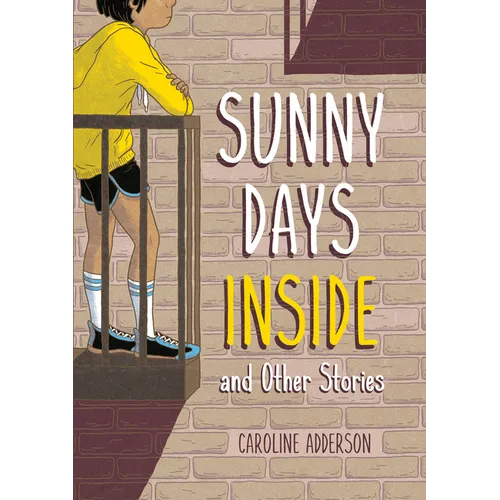 Sunny Days Inside: And Other Stories - Hardcover
