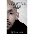 Against All Odds: A Memoir - Hardcover