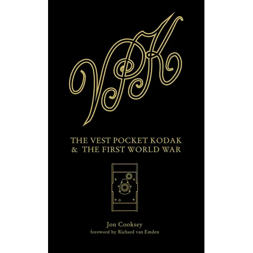 The Vest Pocket Kodak & the First World War: Camera & Conflict - Hardcover