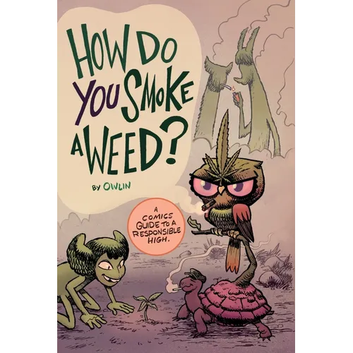 How Do You Smoke a Weed? - Paperback