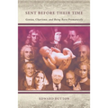 Sent Before Their Time: Genius, Charisma, and Being Born Prematurely - Paperback