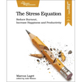 The Stress Equation: Reduce Burnout, Increase Happiness and Productivity - Paperback
