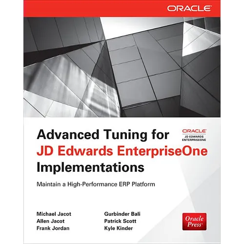 Advanced Tuning for JD Edwards EnterpriseOne Implementations - Paperback