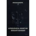 Astronomical sunset on beggar's banquet - Paperback