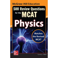 McGraw-Hill Education 500 Review Questions for the McAt: Physics - Paperback