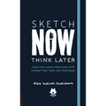 The Urban Sketching Handbook Sketch Now, Think Later: Jump Into Urban Sketching with Limited Time, Tools, and Techniques - Paperback