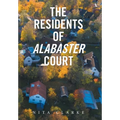 The Residents of Alabaster Court - Hardcover