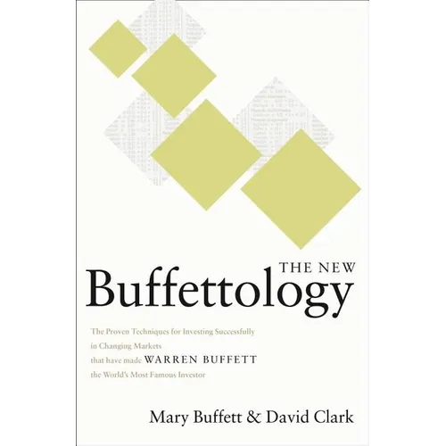 The New Buffettology: How Warren Buffett Got and Stayed Rich in Markets Like This and How You Can Too! - Hardcover