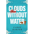 Clouds without Water - Paperback