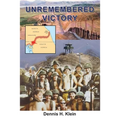 Unremembered Victory: Time for this Story to be Mainstream American History - Paperback