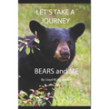 Let's Take A Journey: Bears and ME - Paperback