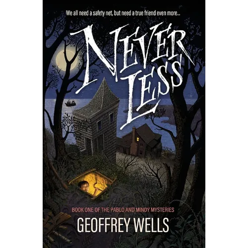 Never Less: We all need a safety net, but need a true friend even more - Paperback