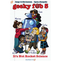 Geeky Fab 5 Vol. 1: It's Not Rocket Science - Hardcover