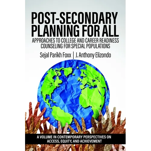 Post-Secondary Planning for All: Approaches to College and Career Readiness Counseling for Special Populations - Paperback