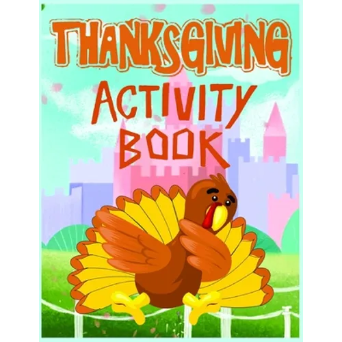 Thanksgiving Activity Book: Thanksgiving Coloring Pages for Kids to Learn and have Fun - Paperback