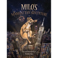 Milo's Manhattan Adventure - Hardcover
