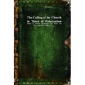 The Calling of the Church in Times of Polarization - Paperback