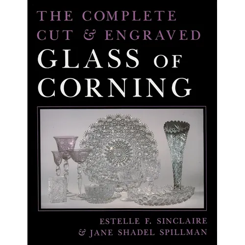 The Complete Cut and Engraved Glass of Corning - Paperback