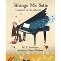 Strange Mr. Satie: Composer of the Absurd - Paperback