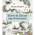How to Draw Inky Wonderlands: Create and Color Your Own Magical Adventure - Paperback