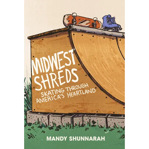 Midwest Shreds: Skating Through America's Heartland - Paperback