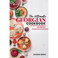 The Ultimate Georgian Cookbook: 111 Dishes from Georgia To Cook Right Now - Paperback
