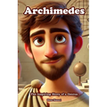 Archimedes: The Inspiring Story of a Genius - Paperback