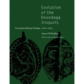 Evolution of the Onondaga Iroquois: Accommodating Change, 1500-1655 - Paperback