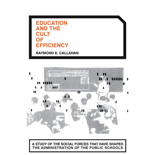 Education and the Cult of Efficiency - Paperback