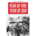 Year of Fire, Year of Ash: The Soweto Schoolchildren's Revolt That Shook Apartheid - Paperback