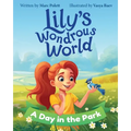 Lily's Wondrous World: A Day in the Park - Paperback