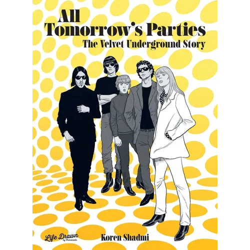 All Tomorrow's Parties: The Velvet Underground Story - Hardcover