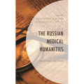Russian Medical Humanities: Past, Present, and Future - Hardcover