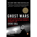 Ghost Wars: The Secret History of the Cia, Afghanistan, and Bin Laden, from the Soviet Invasion to September 10, 2001 (Pulitzer Prize Winner) - Paperback