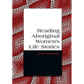 Reading Aboriginal Women's Life Stories - Paperback