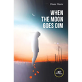 When the Moon Goes Dim - Paperback