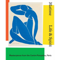 Matisse: Life and Spirit: Masterpieces from the Centre Pompidou, Paris - Hardcover