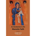 An Introduction to the Maronite Faith (New Edition) - Hardcover