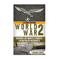 World War 2: German Luftwaffe Stories: Eyewitness Accounts - Paperback
