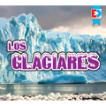 Los Glaciares (Glaciers) - Library Binding