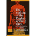 The Making of the English Working Class - Paperback