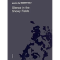 Silence in the Snowy Fields: Poems - Paperback