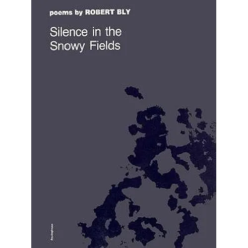 Silence in the Snowy Fields: Poems - Paperback