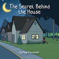 The Secret Behind the House - Paperback