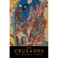 The Crusades: The World's Debate - Paperback
