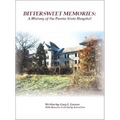 Bittersweet Memories: A History of the Peoria State Hospital - Paperback