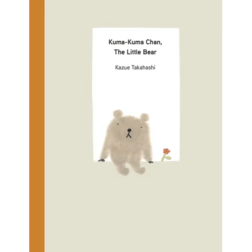 Kuma-Kuma Chan, the Little Bear - Hardcover