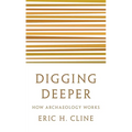 Digging Deeper: How Archaeology Works - Paperback