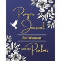 Prayer Journal for Women with the Psalms - Paperback